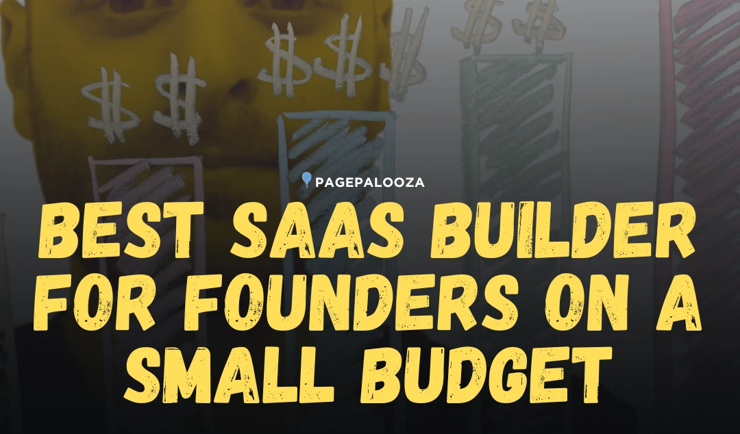 Best SaaS Builder For Founders On A Small Budget